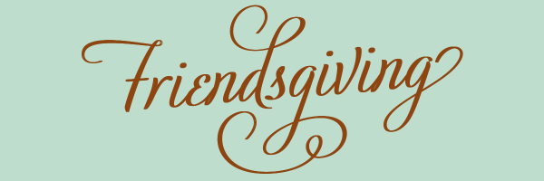 Friendsgiving